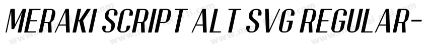 Meraki Script Alt SVG Regular字体转换